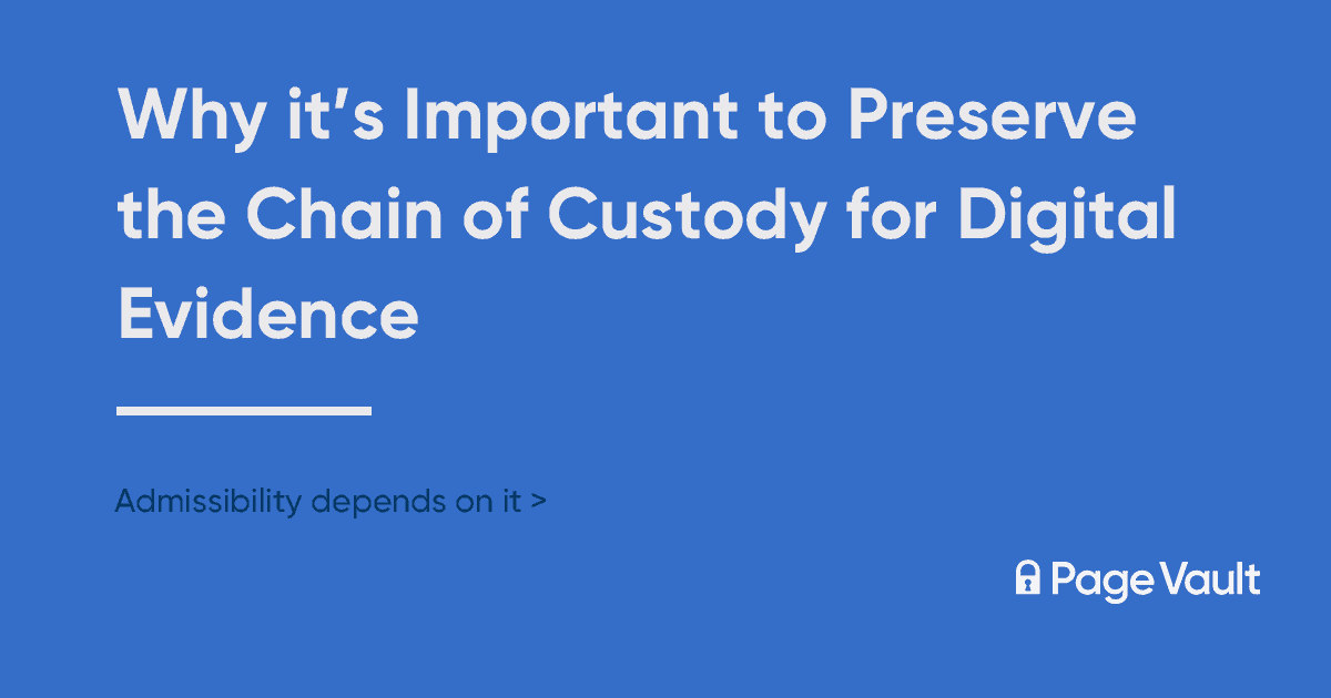Why it's important to preserve the chain of custody for digital